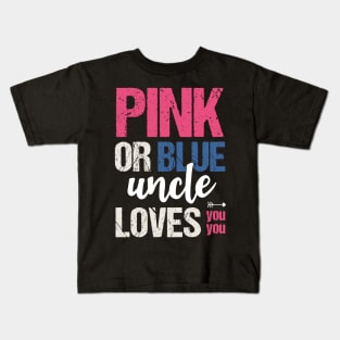 Pink or blue uncle loves you Kids T-Shirt